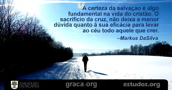 Homem andando numa manha fria com neve no chao com texto sobre o artigo: Estudo Bíblico Espero te ver no céu - A certeza da salvação - Markus DaSilva